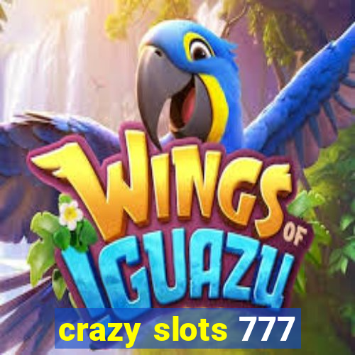 crazy slots 777