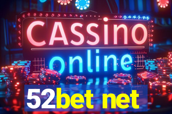 52bet net