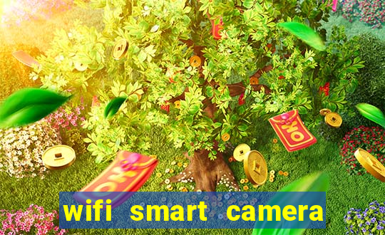 wifi smart camera easy to achieve real time remote viewing