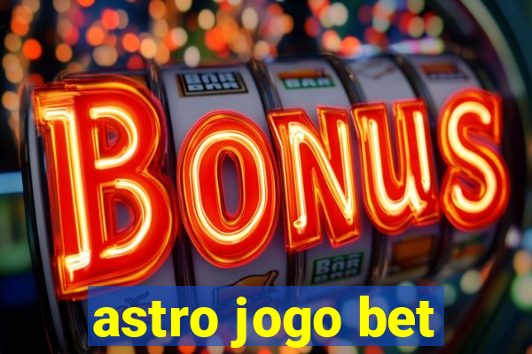 astro jogo bet