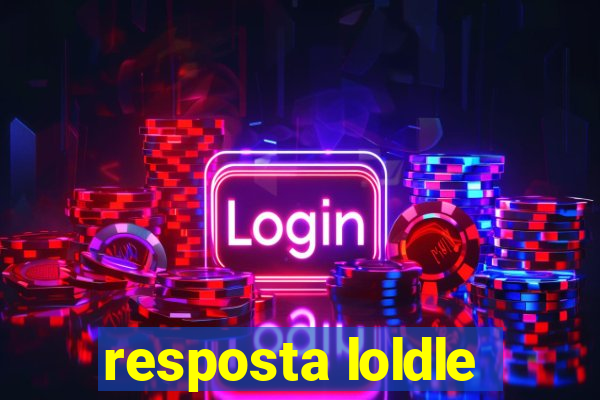 resposta loldle