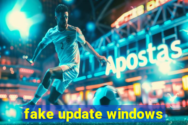 fake update windows