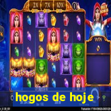 hogos de hoje