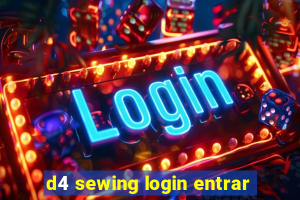 d4 sewing login entrar