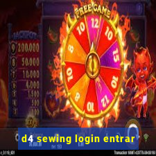 d4 sewing login entrar