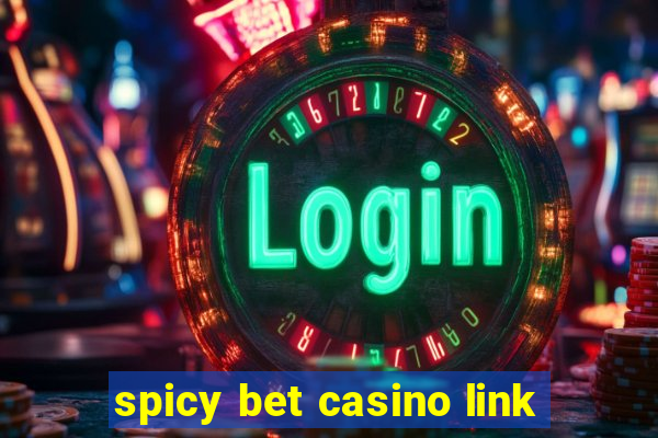 spicy bet casino link