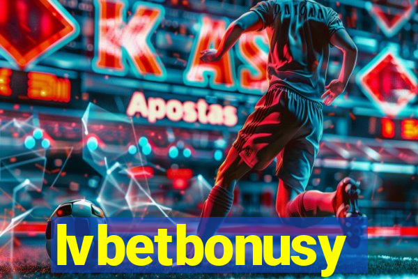 lvbetbonusy