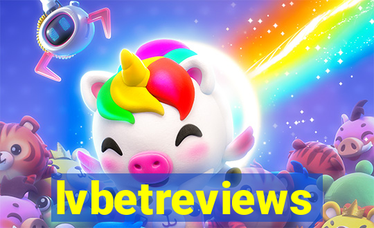 lvbetreviews