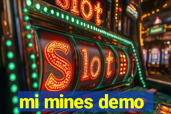 mi mines demo