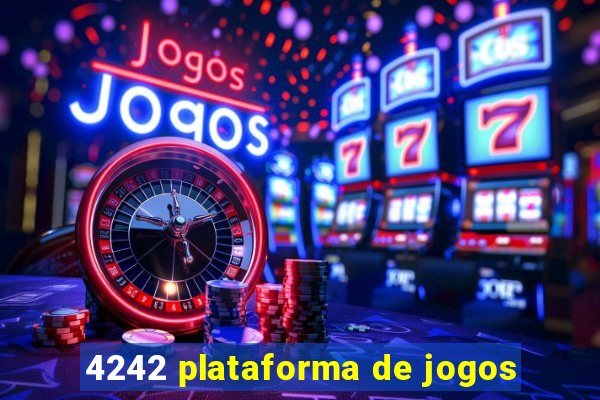 4242 plataforma de jogos