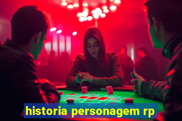 historia personagem rp