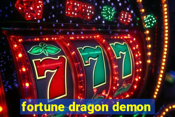 fortune dragon demon