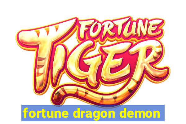 fortune dragon demon