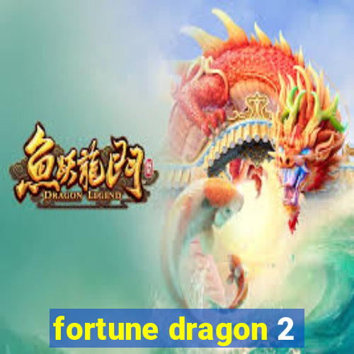 fortune dragon 2