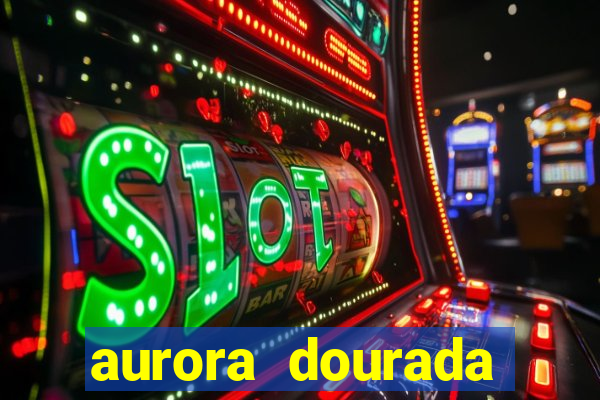 aurora dourada retorno pdf