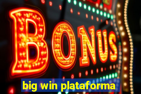 big win plataforma