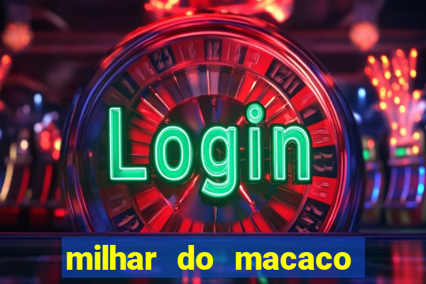 milhar do macaco que mais saem no jogo do bicho