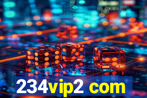 234vip2 com