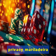 privacy mariladeira