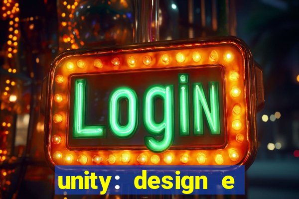 unity: design e desenvolvimento de jogos pdf