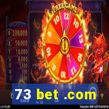 73 bet .com