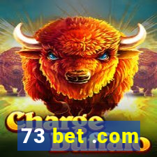 73 bet .com