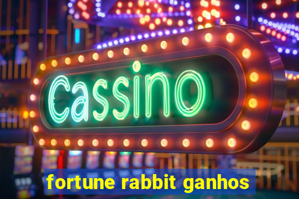 fortune rabbit ganhos