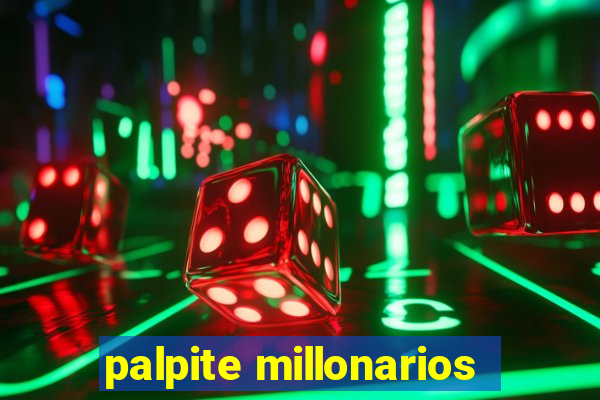 palpite millonarios