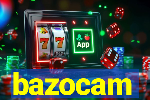 bazocam