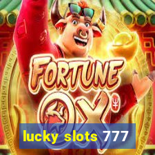 lucky slots 777