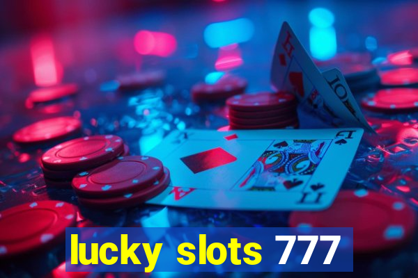 lucky slots 777