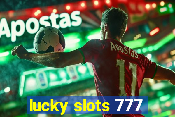 lucky slots 777