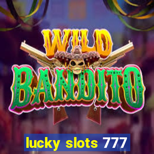 lucky slots 777