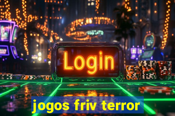 jogos friv terror