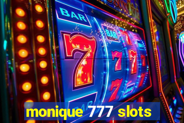 monique 777 slots