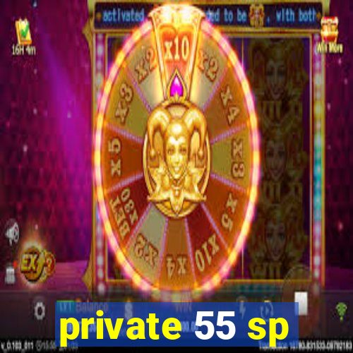 private 55 sp