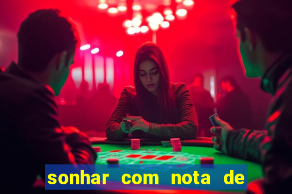 sonhar com nota de 5 reais jogo do bicho