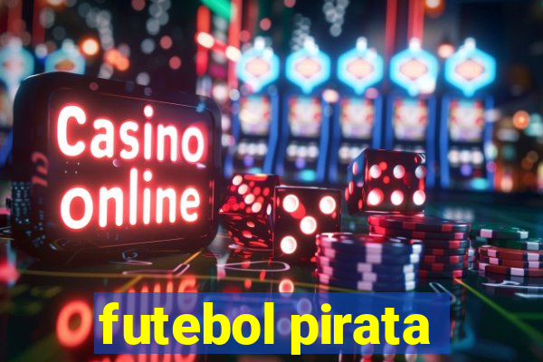 futebol pirata