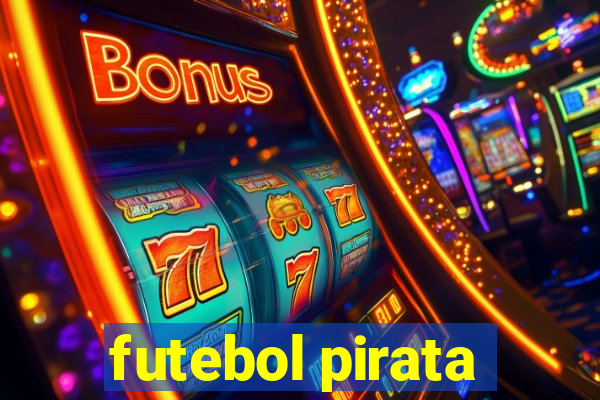 futebol pirata