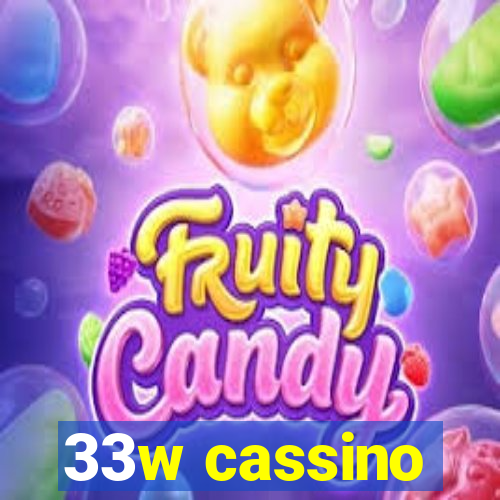 33w cassino