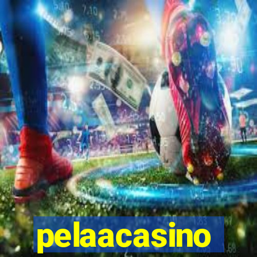 pelaacasino