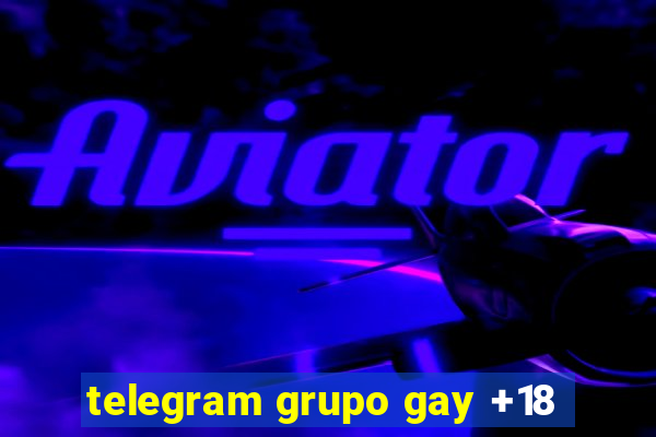 telegram grupo gay +18