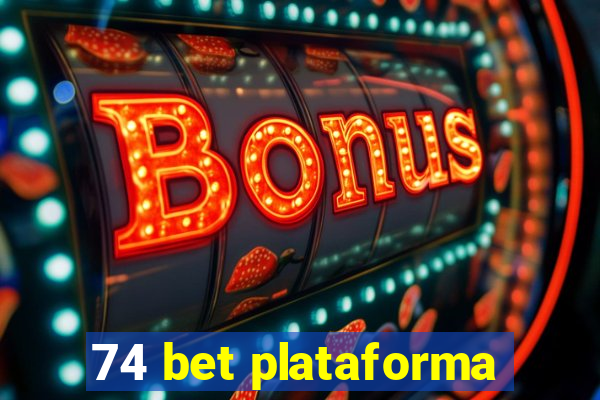 74 bet plataforma