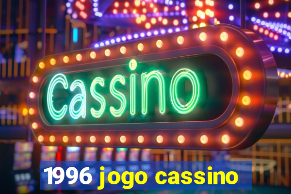 1996 jogo cassino