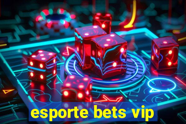 esporte bets vip