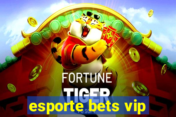 esporte bets vip