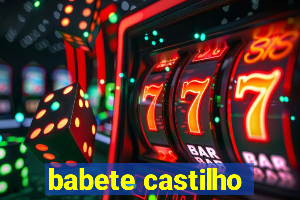 babete castilho