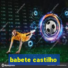 babete castilho