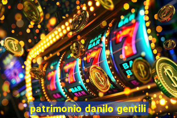 patrimonio danilo gentili