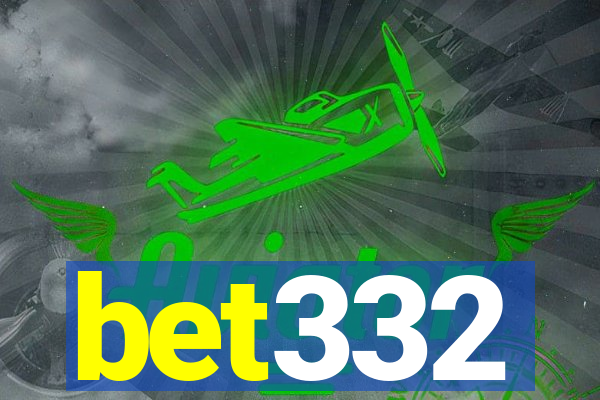 bet332